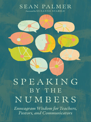 cover image of Speaking by the Numbers: Enneagram Wisdom for Teachers, Pastors, and Communicators